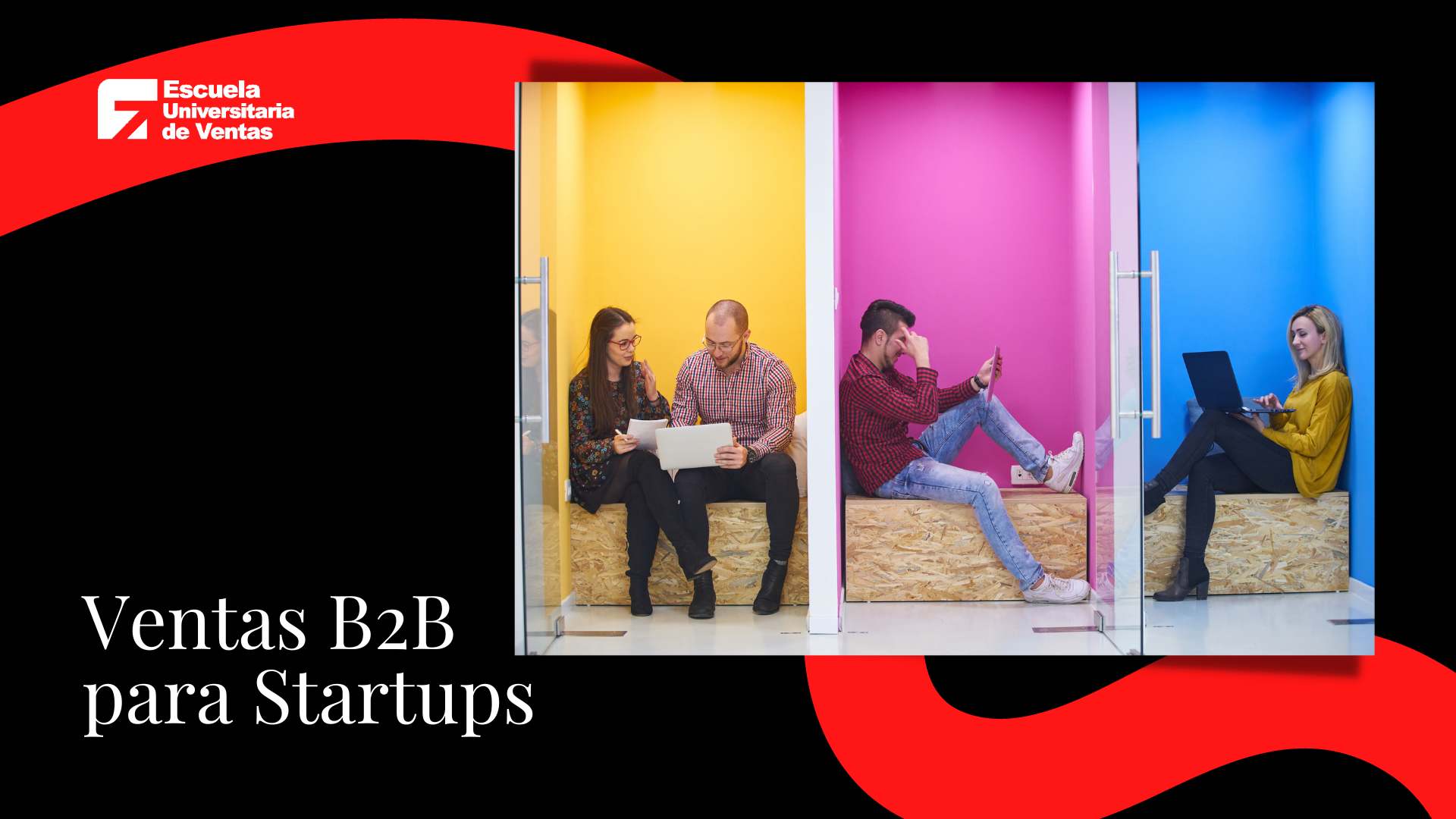 ¿Tu empresa es una Startup y estás empezando a vender? Ventas B2B para Startups